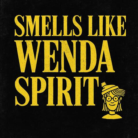 Smells Like Wenda Spirit! album art