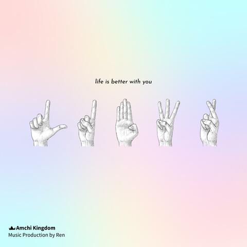 Life Is Better with You (feat. Ren) album art