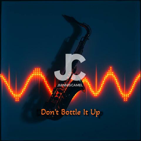 Don't Bottle It Up album art