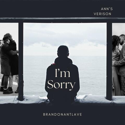 I'm Sorry (feat. Annthegreatest_music) [Ann's Version] album art