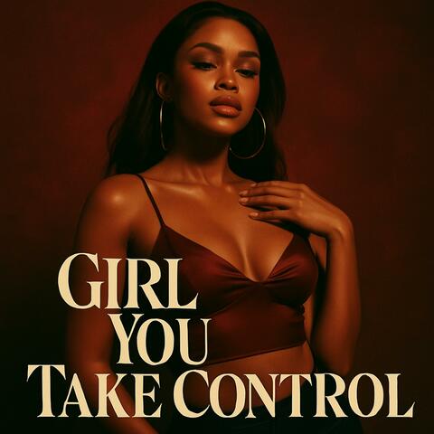 Girl You Take Control album art