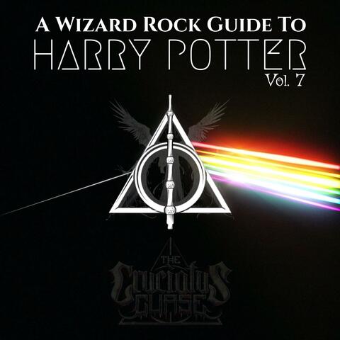 A Wizard Rock Guide To Harry Potter, Vol. 7 album art