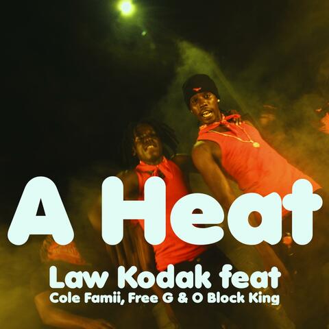 A Heat (feat. Cole Famii, Free G & O Block King) album art