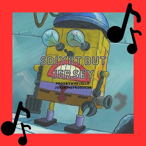 SDIYBT BUT JERSEY (feat. JokerTheProducer!) album art