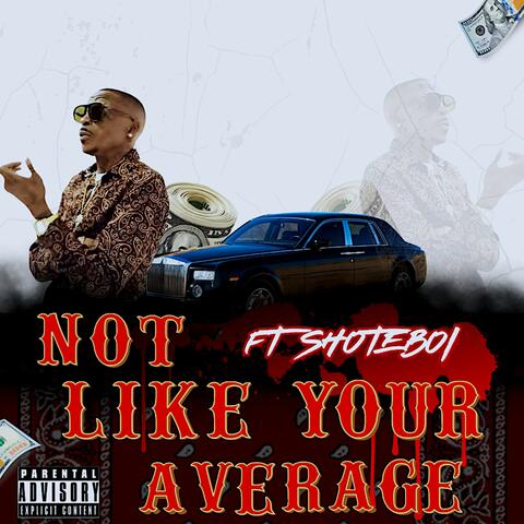Not Like Your Average (feat. SHOTEBOI) album art