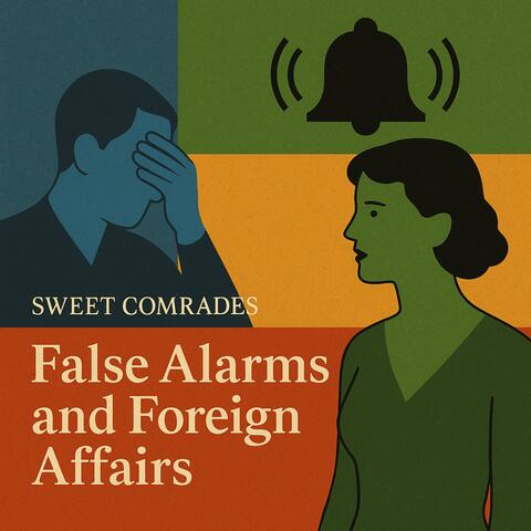 False Alarms and Foreign Affairs album art