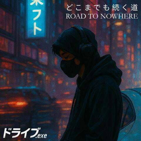 どこまでも続く道  (R o a d . t o . N o w h e r e) album art