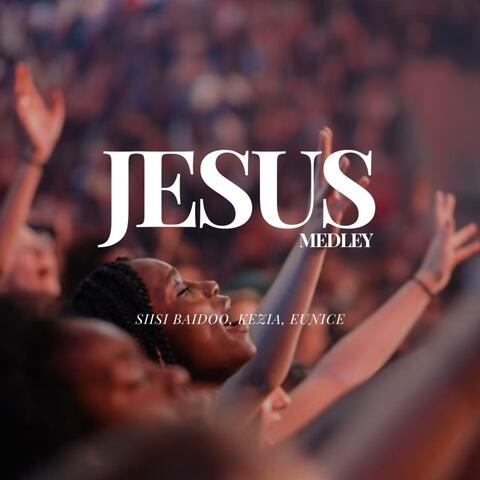 Jesus Medley (feat. Kezia & Eunice) album art