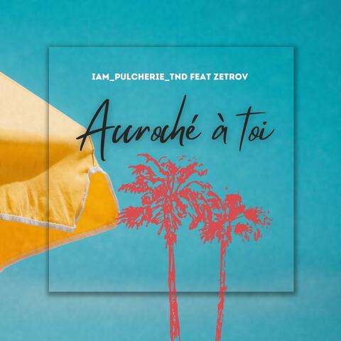 Accroché à toi (feat. Zetrov) album art