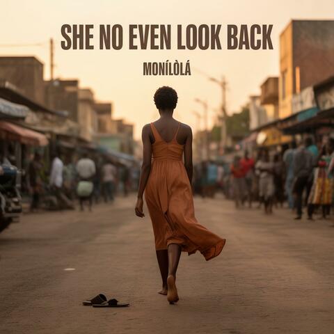 She No Even Look Back album art