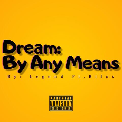 Dream By Any Means (feat. Lyrical-G) album art