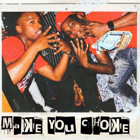 Make You Choke (feat. EAZIE MONEI) album art