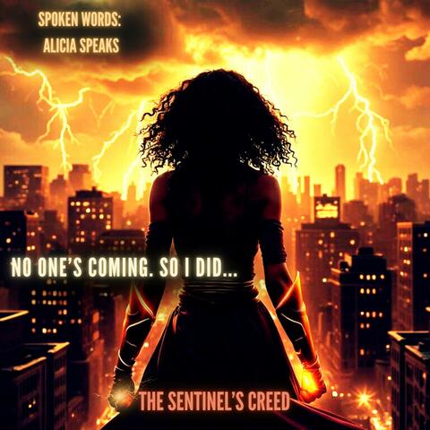No One's Coming. So I Did: The Sentinel's Creed (Spoken Word) (feat. Alicia Speaks) album art