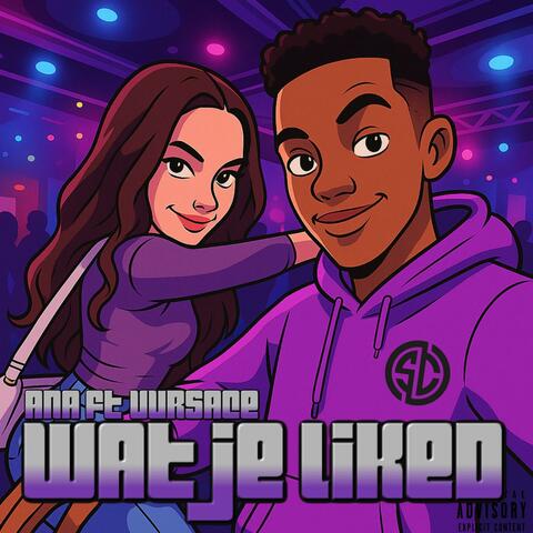 Wat Je Liked (feat. Ana) album art