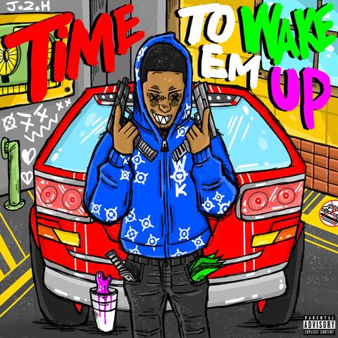 Time To Wake Em Up album art