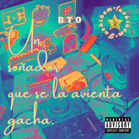 Un Soñador Que Se La Avienta Gacha album art