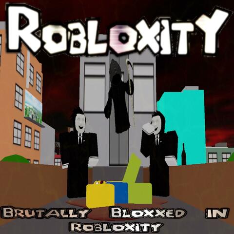 Brutally Bloxxed In Robloxity album art