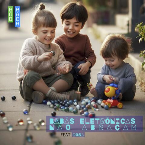 Babás Eletrônicas Não Abraçam (feat. Rosa) album art