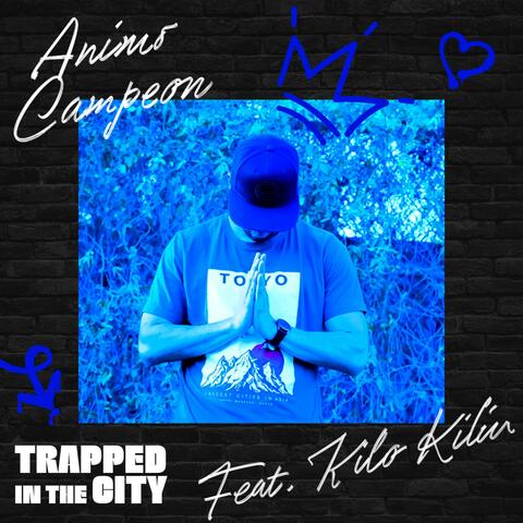 Trapped in the City (feat. Kilo Kilin) album art