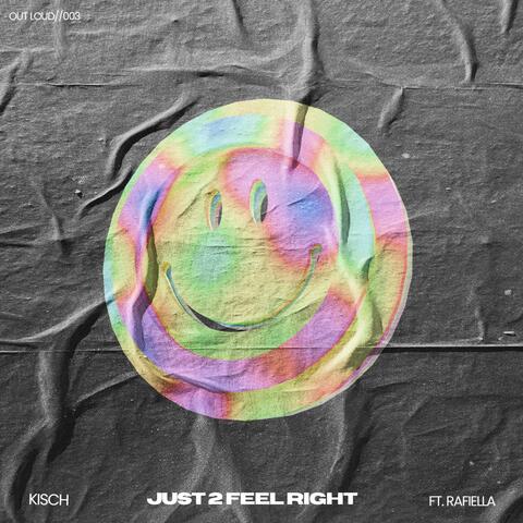 Just 2 Feel Right (feat. Rafiella) album art