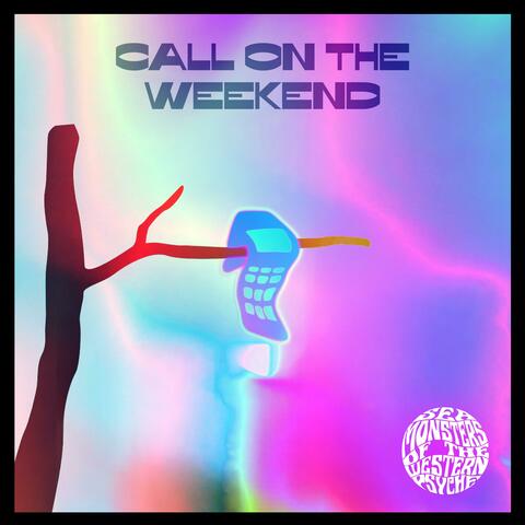 Call on the Weekend album art
