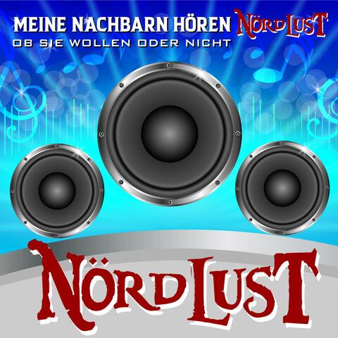 Meine Nachbarn hören NördLust (ob sie wollen oder nicht) album art