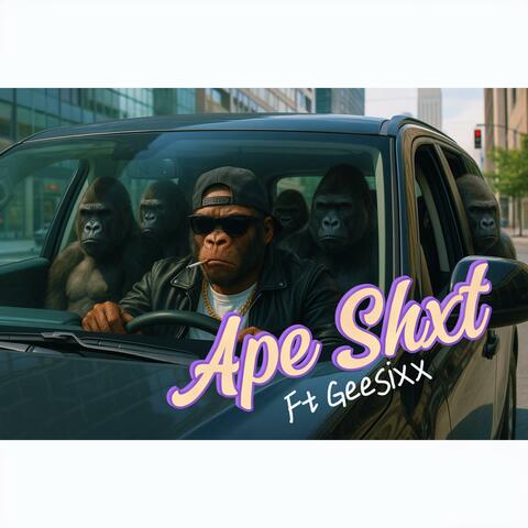 Ape Shxt (feat. Gee Sixx) album art