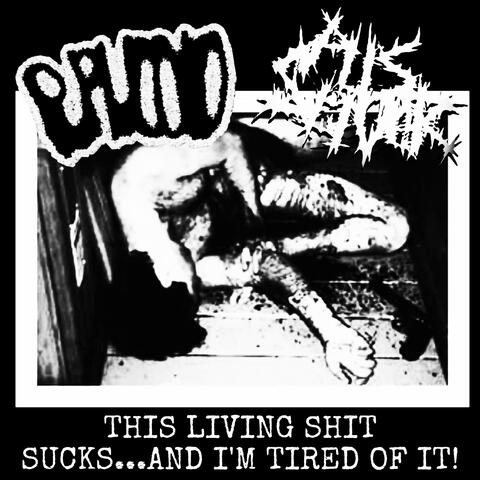 This Living Shit Sucks...And I'm Tired Of It! album art