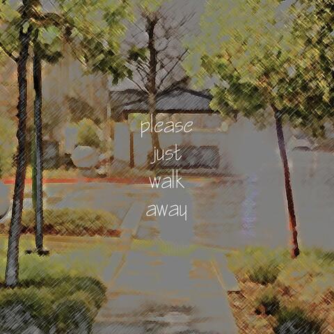 please just walk away album art