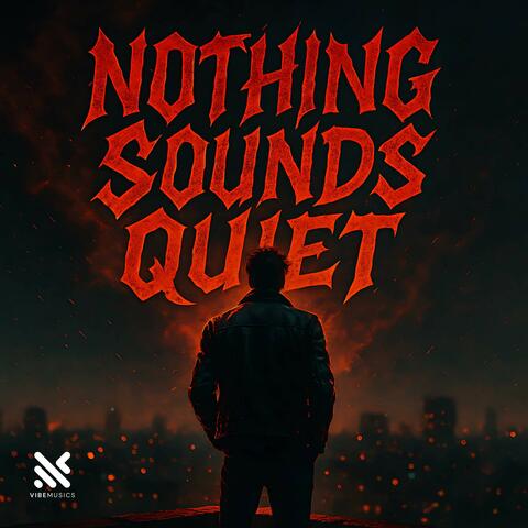 Nothing Sounds Quiet album art