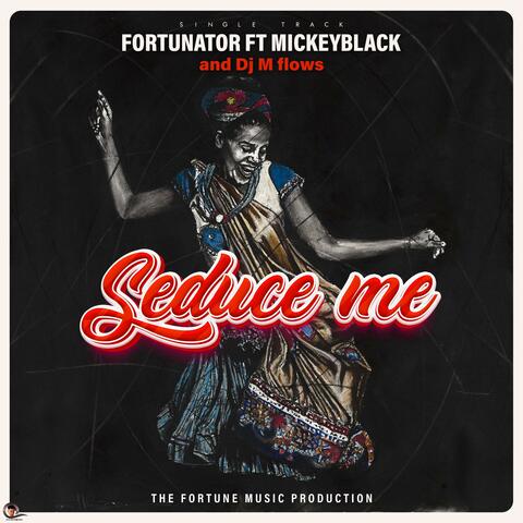 Seduce Me (feat. Mickeyblack & Dj M flows) album art