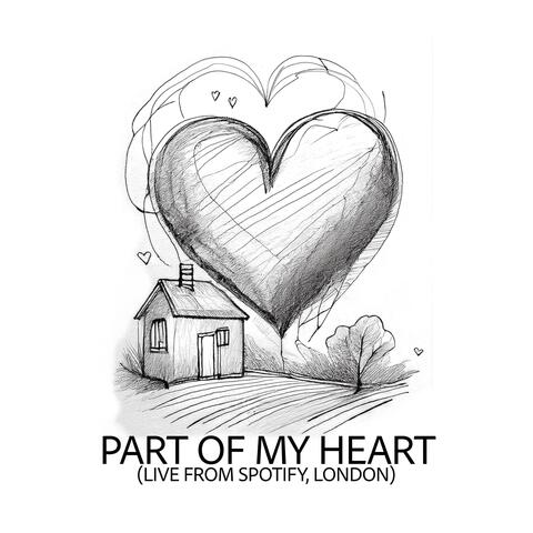 Part Of My Heart (Live from Spotify Studios) album art