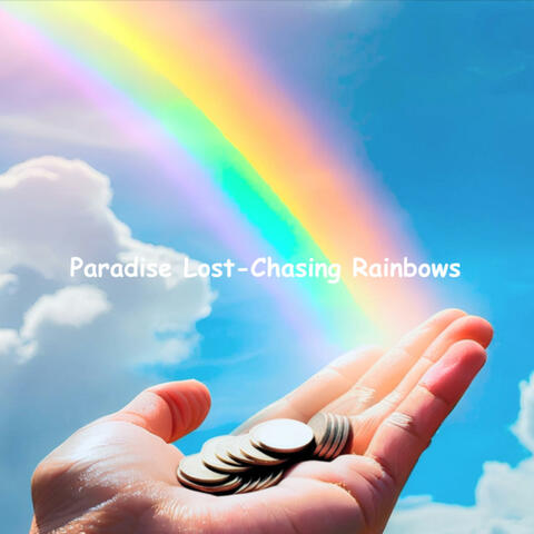 Paradise Lost (Chasing Rainbows) album art