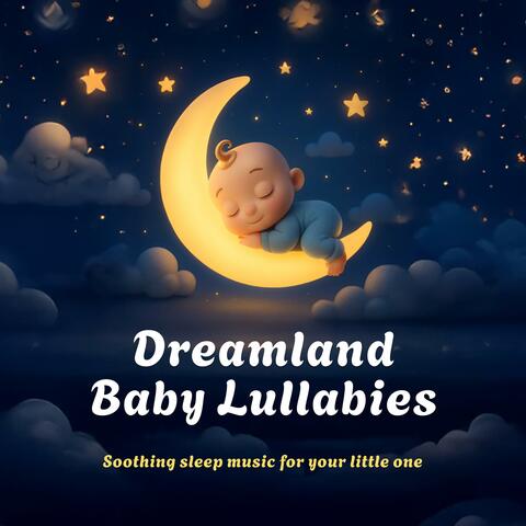 Dreamland Baby Lullabies: Volume 1 album art