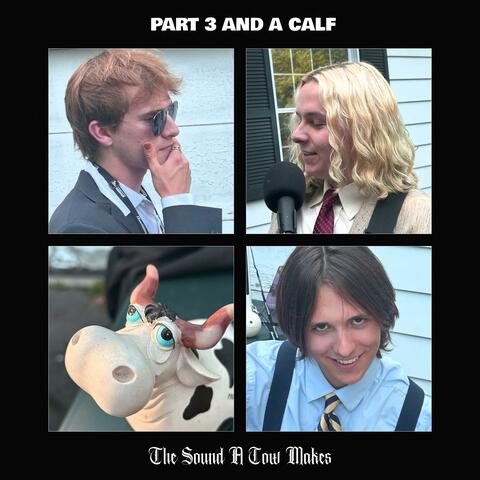 The Sound A Cow Makes: Part 3 And A Calf album art