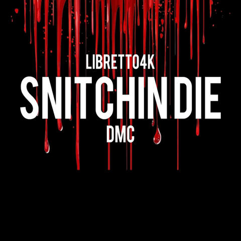 SNITCHIN DIE (feat. DMC) album art