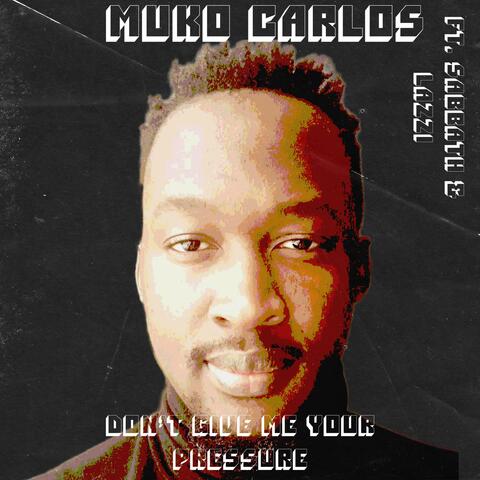 Don't Give Me Your Pressure (feat. Sabbath & Lazzi) album art