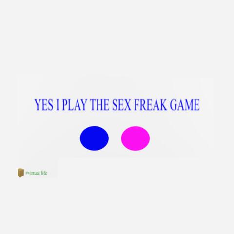 YES I PLAY THE SEX FREAK GAME album art