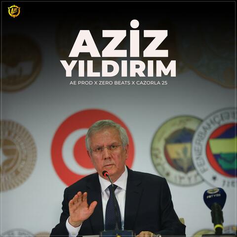 Aziz Yıldırım (feat. Zero Beats & Cazorla 25) album art