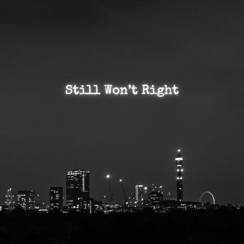 Still Won't Right album art