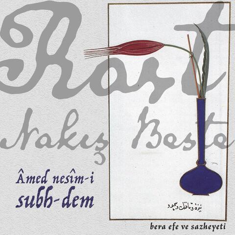 Rast Nakış Beste: Âmed nesîm-i subh-dem album art