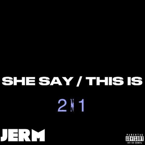 She Say / This is album art
