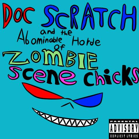 Doc Scratch and the Abominable Horde of Zombie Scene Chicks album art