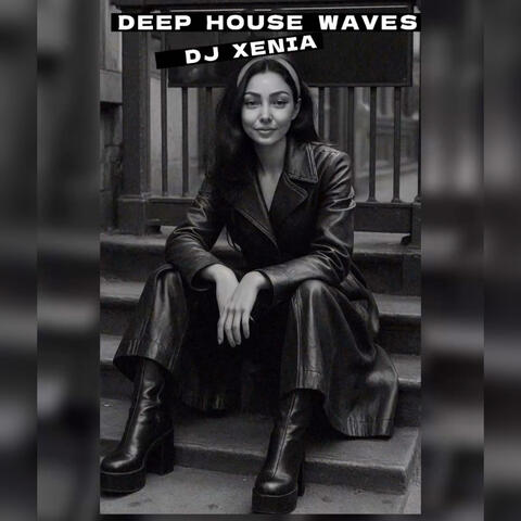 DEEP HOUSE WAVES DJ Xenia album art