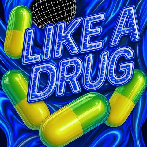 Like A Drug album art