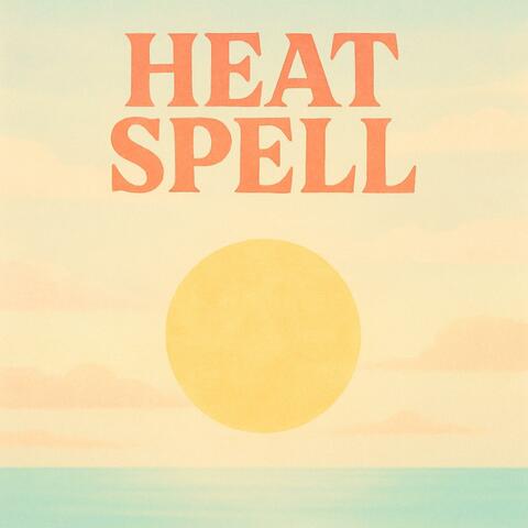 Heat Spell album art