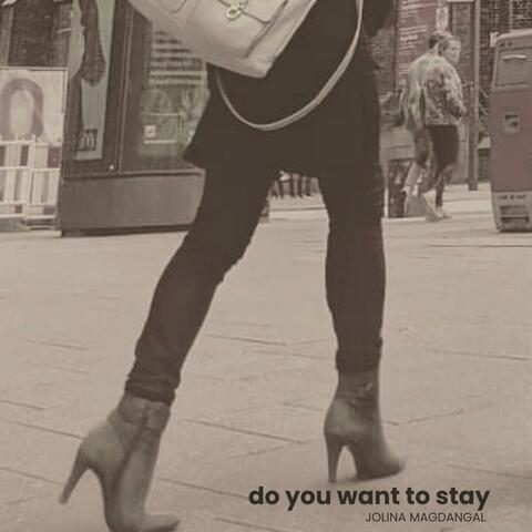 Do You Want to Stay album art