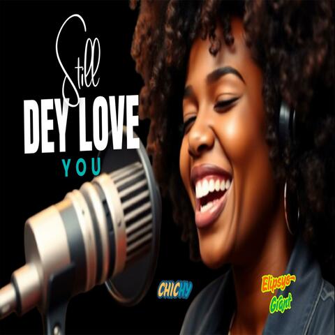 Still Dey Love You album art