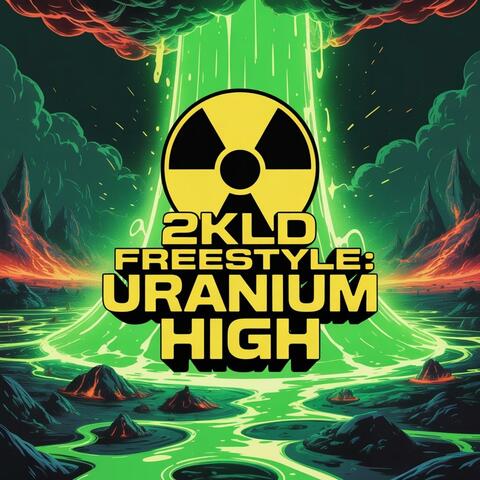 2KLD Freestyle: Uranium High album art