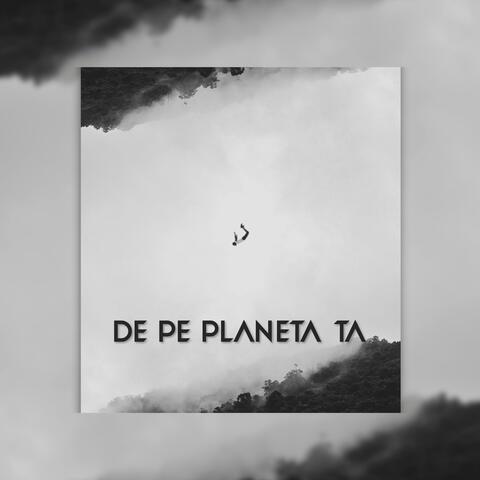 De pe planeta ta album art